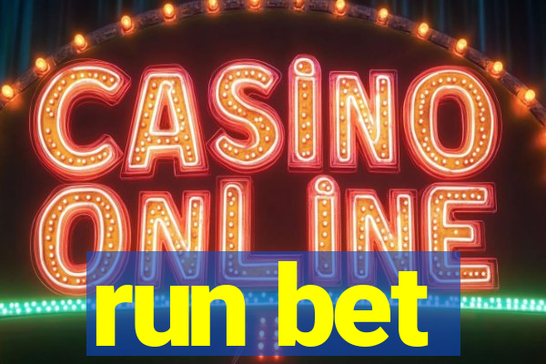 run bet